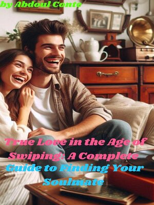cover image of True Love in the Age of Swiping